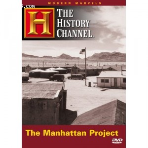 Modern Marvels: The Manhattan Project Cover
