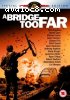 Bridge Too Far, A