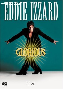 Eddie Izzard: Glorious Cover Eddie Izzard: Glorious Cover