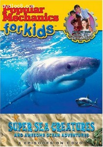 Popular Mechanics for Kids: Super Sea Creatures and Awesome Ocean Adventures Cover