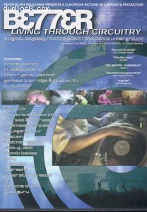 Better Living Through Circuitry: A Digital Odyssey Into the Electronic Dance Underground Cover Better Living Through Circuitry: A Digital Odyssey Into the Electronic Dance Underground Cover