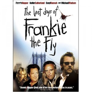 Last Days of Frankie the Fly, The Cover Last Days of Frankie the Fly, The Cover