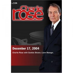 Charlie Rose with Gordon Brown; Liam Neeson. (December 17, 2004) Cover