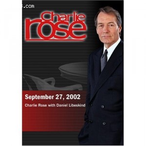 Charlie Rose with Daniel Libeskind (September 27, 2002) Cover