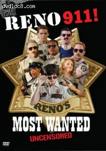 Reno 911! - Reno's Most Wanted (Uncensored) Cover Reno 911! - Reno's Most Wanted (Uncensored) Cover