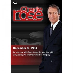 Charlie Rose with Brian Lamb; Doug Bailey; Ben Kingsley (December 8, 1994) Cover