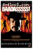 Baadasssss!
