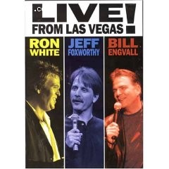 Ron White, Jeff Foxworthy &amp; Bill Engvall: Live From Las Vegas Cover