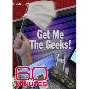 60 Minutes - Get Me the Geeks! (January 28, 2007) Cover