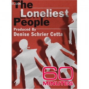 60 Minutes - The Loneliest People (December 17, 2006) Cover