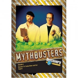 MythBusters Season 3 - Episode 15: Scuba Diver and Car Capers Cover