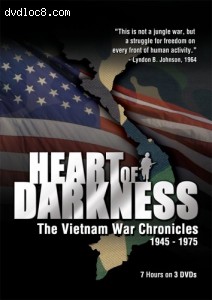 Heart of Darkness: The Vietnam War Chronicles 1945-1975 Cover Heart of Darkness: The Vietnam War Chronicles 1945-1975 Cover