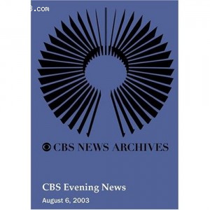CBS Evening News (August 06, 2003) Cover