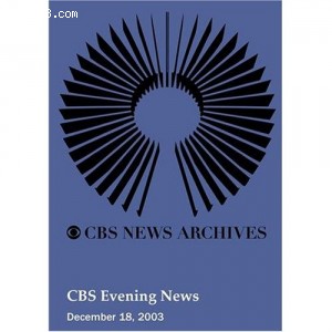 CBS Evening News (December 18, 2003) Cover
