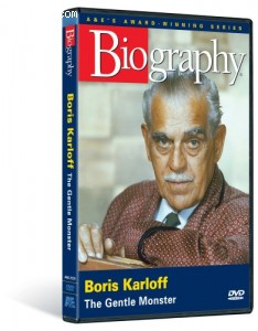 Biography - Boris Karloff: The Gentle Monster Cover Biography - Boris Karloff: The Gentle Monster Cover