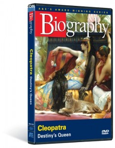 Biography - Cleopatra: Destiny's Queen (A&amp;E DVD Archives) Cover