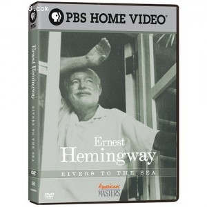 American Masters - Ernest Hemingway: Rivers to the Sea Cover