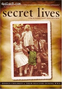 Secret Lives - Hidden Children and Their Rescuers During WWII Cover