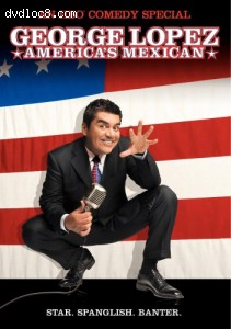 George Lopez - America's Mexican Cover George Lopez - America's Mexican Cover