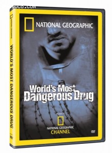 National Geographic: World's Most Dangerous Drug Cover