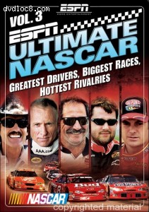 ESPN: Ultimate Nascar Vol. 3 (Greatest Drivers, Biggest Races, Hottest Rivalries) Cover
