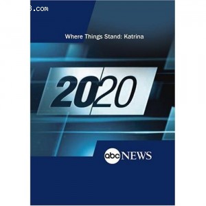 ABC News: 20/20 - Where Things Stand: Katrina Cover