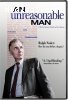 An Unreasonable Man