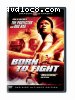 Born to Fight