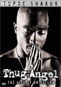 Tupac Shakur - Thug Angel (The Life of an Outlaw) Cover