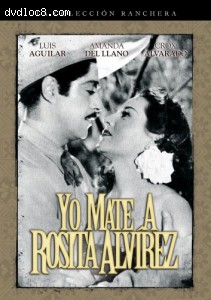 Yo mate a Rosita Alvirez Cover Yo mate a Rosita Alvirez Cover