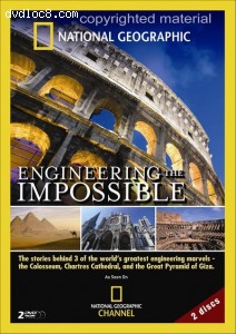 National Geographic: Engineering the Impossible Cover National Geographic: Engineering the Impossible Cover