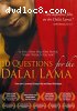 10 Questions for the Dalai Lama