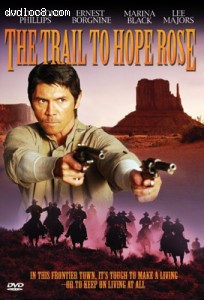 Trail to Hope Rose, The Cover Trail to Hope Rose, The Cover