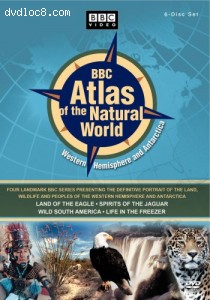 BBC Atlas of the Natural World - Western Hemisphere and Anarctica (Land of the Eagle / Spirits of the Jaguar / Wild South America / Life in the Freezer) Cover BBC Atlas of the Natural World - Western Hemisphere and Anarctica (Land of the Eagle / Spirits of the Jaguar / Wild South America / Life in the Freezer) Cover