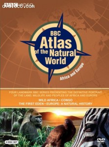BBC Atlas of the Natural World - Africa/Europe (Wild Africa / Congo / The First Eden / Europe - A Natural History) Cover BBC Atlas of the Natural World - Africa/Europe (Wild Africa / Congo / The First Eden / Europe - A Natural History) Cover