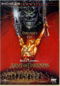 Army Of Darkness: Director's Cut / Limited Edition