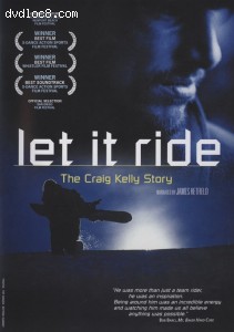 Let It Ride: The Craig Kelly Story Cover Let It Ride: The Craig Kelly Story Cover