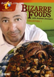 Bizarre Foods with Andrew Zimmern: Collection 1 Cover
