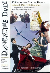 Dancetime DVD! 500 Years of Social Dance: Volume I: 15th-19th centuries Cover Dancetime DVD! 500 Years of Social Dance: Volume I: 15th-19th centuries Cover