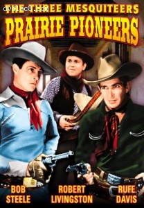 Three Mesquiteers: Prairie Pioneers, The Cover Three Mesquiteers: Prairie Pioneers, The Cover