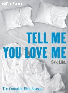 Tell Me You Love Me: The Complete First Season Cover