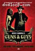 Guns and Guts