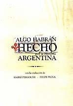 Algo HabrÃ¡n Hecho... por la Historia Argentina I Cover