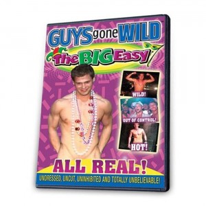 Guys Gone Wild: The Big Easy
