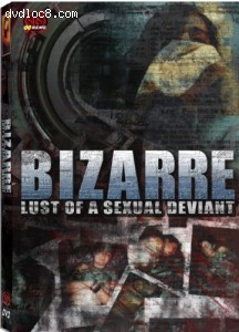 Bizarre Lust of a Sexual Deviant Cover