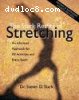 Stark Reality of Stretching: an informed approach for all activities and every sport, The