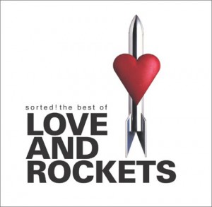 Sorted Best of Love &amp; Rockets Cover
