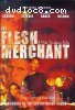Flesh Merchant, The