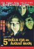 5 Dolls For an August Moon