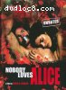 Nobody Loves Alice (Unrated)